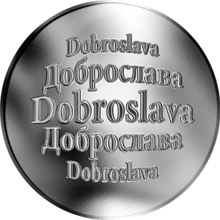 Náhled Reverzní strany - Slovenská jména - Dobroslava - velká stříbrná medaile 1 Oz