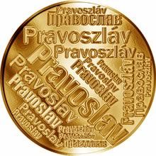 Náhled Reverzní strany - Česká jména - Pravoslav - velká zlatá medaile 1 Oz